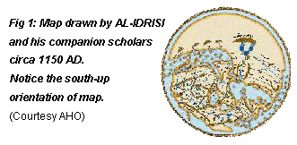 Fig 1: The map of the famous geographer and cartographer AL-IDRISI. The mape is oriented south-up.